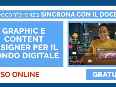 GRAPHIC E CONTENT DESIGNER PER IL MONDO DIGITALE