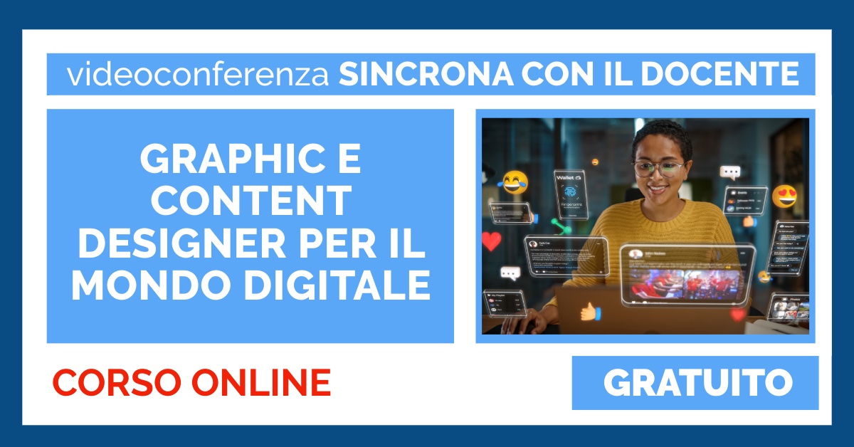 Graphic e Content Designer per il Mondo Digitale Graphic e Content Designer per il Mondo Digitale